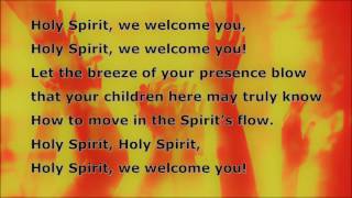 Holy Spirit We Welcome You With Lyrics [upl. by Obocaj811]