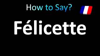 How to Pronounce Félicette French [upl. by Nwahsek]