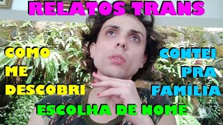 Processo TRANS Família Nome Como me descobri trans [upl. by Ennagem]