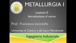 Metallurgia I Lez 0 [upl. by Donnamarie]