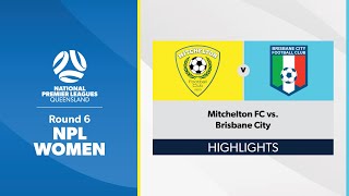 NPL Women Round 6  Mitchelton FC vs Brisbane City Highlights [upl. by Eppillihp]