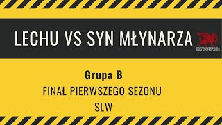 LECHU vs SYN MŁYNARZA  Grupa B  Finał SLW FINAŁ [upl. by Nord265]