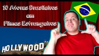 Surdo Cult 10 Atores Brasileiros em Filmes Estrangeiros [upl. by Ardnek]