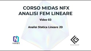 Corso Midas NFX Analisi FEM Lineare  Video 03  Analisi Statica 2D [upl. by Nitsirt786]