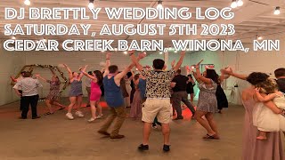 DJ Brettly Wedding Log 852023 Cedar Creek Barn Winona MN [upl. by Gem]