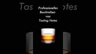 Professionelles Beschreiben von Tasting Notes [upl. by Aytac822]