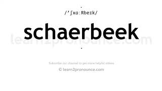 How to pronounce Schaerbeek  English pronunciation [upl. by Henebry]