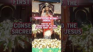 First Friday of the Month Prayer of Consecration to the Sacred Heart of Jesus sacredheart fyp [upl. by Siger]