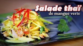 Recette Thai de Salade de Mangue Verte  Le Riz Jaune [upl. by Leivad303]