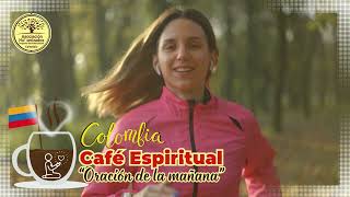 Café Espiritual  Oración de la mañana humanizadoscolombia [upl. by Thoma]