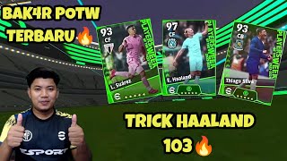 TRICK HAALAND 103 BAK4R POTW TERBARU EFOOTBALL 2024 MOBILE [upl. by Leonore789]