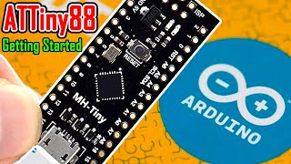 Getting started with MHTiny ATTINY88 microcontroller development board NANO v30 [upl. by Charpentier]