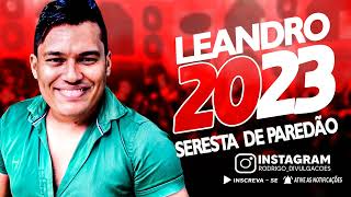 LEANDRO AVILLA 2023  SERESTA DE PAREDÃO AO VIVO [upl. by Niattirb]