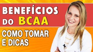 Benefícios do BCAA  Para Que Serve Como Tomar e Dicas [upl. by Eisenstark196]