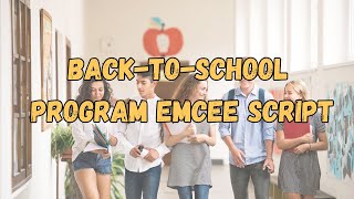 BACK TO SCHOOL PROGRAM EMCEE SCRIPT [upl. by Disraeli]