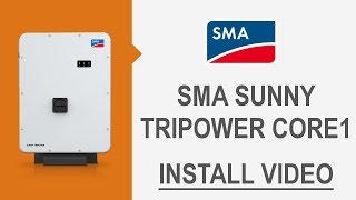 SMA Sunny Tripower CORE1 Installation Video  RENVU [upl. by Suciram]