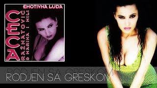 Ceca  Rodjen sa greskom  Audio 1996 HD [upl. by Haag167]