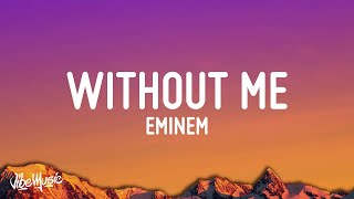 Eminem  Without Me Lyrics [upl. by Arrat]