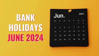 bank holidays in june 2024  List of Bank holidays June 2024  June 2024 Bank Holidays june2024 [upl. by Nosmirc]