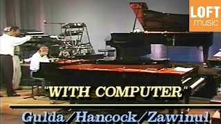 Zawinul Hancock amp Gulda  With Computer 1989 [upl. by Kenn]