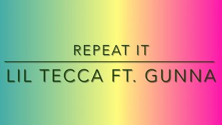 Repeat it lyrics Lil tecca ft Gunna [upl. by Krista]