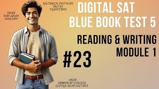 Question 23 Reading amp Writing Module 1 SAT Blue Book Test 5 [upl. by Oisangi]