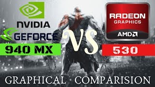 Nvidia 940MX VS AMD Radeon 530 Graphical comparison [upl. by Malik]