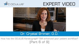 Dr Crystal Brimer How the OCULUS Keratograph® 5M has enhanced the patient workflow Part 6 of 9 [upl. by Inal]