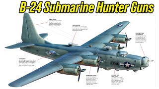 From Bombers to Sub Hunters How B24s Got New Guns to Fight Submarines [upl. by Nedry214]