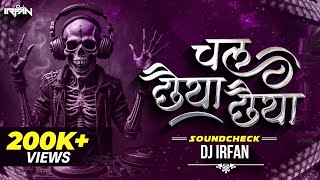 Chal Chaiya Chaiya  Soundcheck  DJ IRFAN  Jhankar Special [upl. by Nitaf]