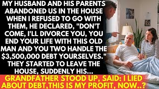 My husband said quotIll divorce you Handle the 35M debt yourselvesquot when I refused to leave but [upl. by Odelia]