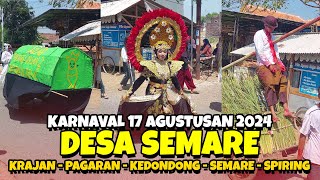 KARNAVAL DESA SEMARE 2024  Memperingati HUT RI Ke79 [upl. by Aisinut942]