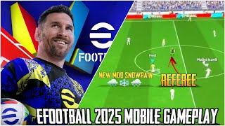 eFootball 2025 Mobile  Offical Gameplay  referee amp Weather MOD SNOW amp RAIN 🌧️❄️ [upl. by Paterson]