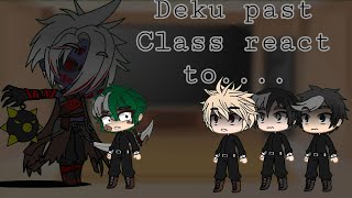 Deku Past Bullies  react to His Quirk as Fear Fiddlesticks  Part 1 Credits on Description [upl. by Zeuqirdor354]