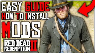 How To Install Mods for Red Dead Redemption 2 EASY GUIDE  RDR2 [upl. by Aitram]