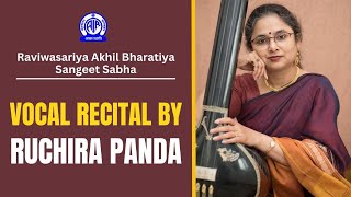 Raviwasariya Akhil Bharatiya Sangeet Sabha II Vocal Recital Khayal by Ruchira Panda [upl. by Lody733]