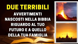 2 terribili avvertimenti nascosti nella Bibbia riguardo al tuo futuro e a quello della tua famiglia [upl. by Ainevuol]