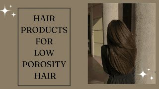 5 MUST HAVES FOR LOW POROSITY HAIR  Key To Successful Hair GROWTH [upl. by Lahcar]