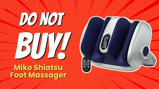 DONT BUY MIKO Shiatsu Foot Massager Before Watching This 😱 5 Reasons [upl. by Tteirrah]