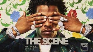 The Scene Hip Hop Trap Mix  Lil Baby Travis Scott Drake Roddy Ricch DaBaby Nicki Minaj Future [upl. by Holub]