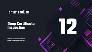 12 Fortinet FortiGates Deep Certificate Inspection [upl. by Luwana]