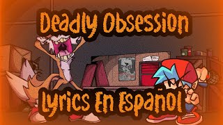 FNF Secret Histories Deadly Obsession Lyrics En Español [upl. by Assirroc16]