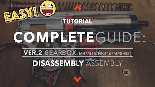 TUTORIAL Ver2 GEARBOX COMPLETE GUIDE DisassemblyAssembly M4HK416M16MP5G3 [upl. by Suravat403]