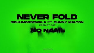 NEVER FOLD  Sidhu Moose Wala  Sunny Malton  SOE  Official Visual Video  New Song 2022 [upl. by Felicle]