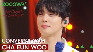 Entrevista completa com Cha Eun Woo  As Estações Tapete Vermelho de Lee Hyo Ri  KOCOWA PTBR [upl. by Sirad]