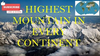 Highest Mountain🏔 in every Continent🌍 of the world 🗺 asia africa europe mountains [upl. by Esila]