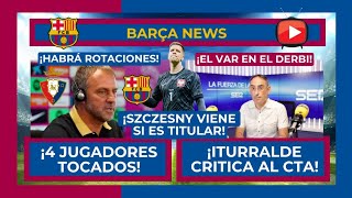 🔵🔴 ¡JUGADORES TOCADOS 🔴🔵 FLICK CONFÍA EN IÑAKI PEÑA ¿VENDRÁ SZCZESNY 🔵 EL CTA RECONOCE ERRORES [upl. by Questa]