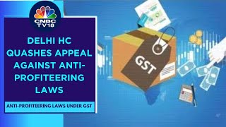 AntiProfiteering Provisions Do Not Amount To PriceFixing Mechanism Says Delhi HC Order [upl. by Grefer]