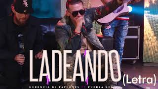 Ladeando Letra Herencia De Patrones Ft Fuerza Regida [upl. by Akeit]