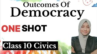 Outcomes Of Democracy Class 10  Oneshot Chapter 7 Civics ncert cbse [upl. by Reneta]